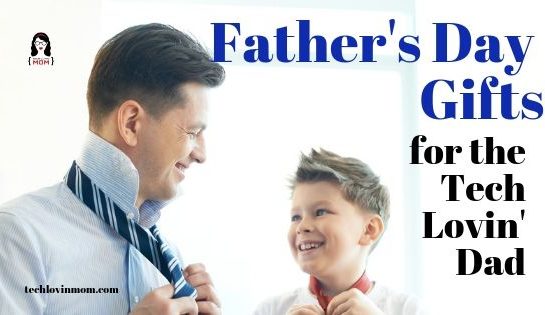 Father's Day Gifts for the Tech Lovin' Dad